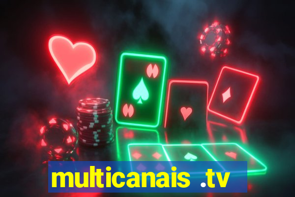 multicanais .tv